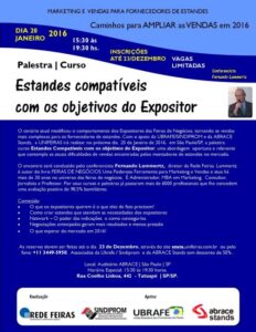 Leia mais sobre o artigo Palestra curso “Estandes Compatíveis com os Objetivos do Expositor” abre calendário 2016 de preparação profissional  do setor das feiras de negócios