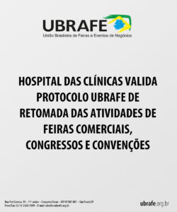 Leia mais sobre o artigo Hospital das Clínicas valida protocolo UBRAFE de retomada das atividades de Feiras Comerciais, Congressos e Convenções